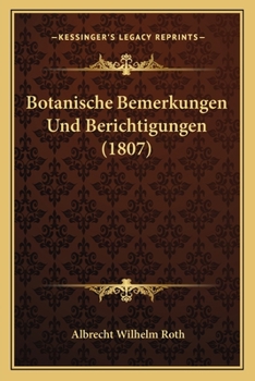 Paperback Botanische Bemerkungen Und Berichtigungen (1807) [German] Book