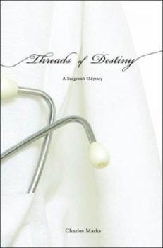 Paperback Threads of Destiny: A Surgeon's Odyssey Book