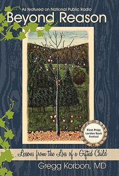 Paperback Beyond Reason: Lessons from the Loss of a Gifted Child Book