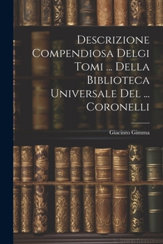 Paperback Descrizione Compendiosa Delgi Tomi ... Della Biblioteca Universale Del ... Coronelli Book
