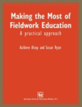 Making the Most of Fieldwork Education: A Practical Approach