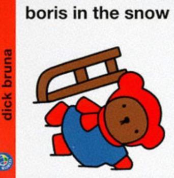 Boris in the Snow (Miffy's Library) - Book  of the Boris en Barbara
