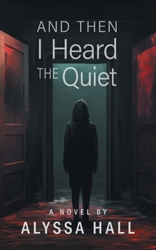 And Then I Heard The Quiet