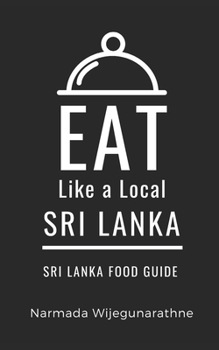 Paperback Eat Like a Local- Sri Lanka: Sri Lanka Food Guide Book