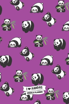 Paperback I Love Pandas Weekly Planner: Cute Panda Undated 6x9 Weekly Academic Planner Diary & Notebook in Purple Book