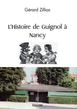 Paperback L'Histoire de Guignol à Nancy [French] Book