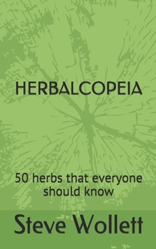 Paperback Herbalcopeia: 50 herbs that everyone should know Book