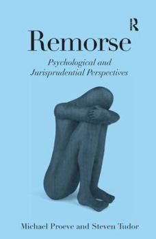 Hardcover Remorse: Psychological and Jurisprudential Perspectives Book
