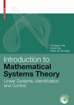 Paperback Introduction to Mathematical Systems Theory: Linear Systems, Identification and Control Book