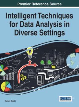 Hardcover Intelligent Techniques for Data Analysis in Diverse Settings Book