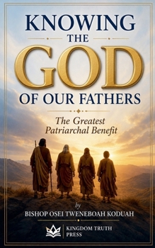 Knowing the God of Our Fathers