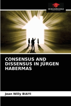 Paperback Consensus and Dissensus in Jürgen Habermas Book