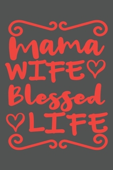 Mama Wife Blessed Life: Mama Mutti Geschenk Für Mutter Muttertag Dina5 Kariert Notizbuch Tagebuch Planer Notizblock Malheft Kladde Journal Strazze