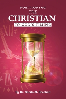 Paperback Positioning The Christian To God's Timing Book