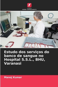 Estudo dos serviços do banco de sangue no Hospital S.S.L., BHU, Varanasi