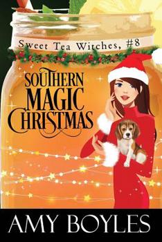 Southern Magic Christmas - Book #8 of the Sweet Tea Witch Mysteries