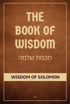 Paperback The Book of Wisdom: Wisdom of Solomon (Easy to Read Layout) [Large Print] Book