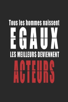Tous Les Hommes naissent Egaux, Les Meilleurs deviennent Barmans carnet de notes: Carnet de note pour les Barmans cadeaux pour un ami, une amie,  un ... quelqu'un de la famille (French Edition)