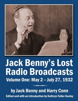 Paperback Jack Benny's Lost Radio Broadcasts Volume One: May 2 - July 27, 1932 Book