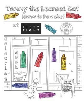 Paperback Tommy the Learned Cat Learns to be a Chef: Colouring Book
