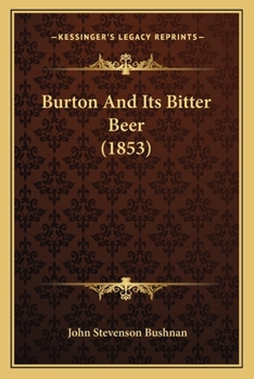 Paperback Burton And Its Bitter Beer (1853) Book