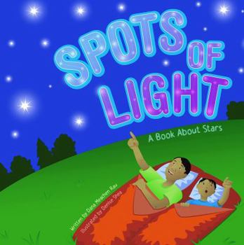 Hardcover Spots of Light: A Book about Stars Book
