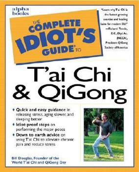 Paperback The Complete Idiot's Guide to T'Ai Chi and Qigong Book