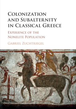 Paperback Colonization and Subalternity in Classical Greece Book