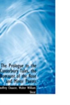 Paperback The Prologue to the Canterbury Tales, the Romaunt of the Rose and Minor Poems Book