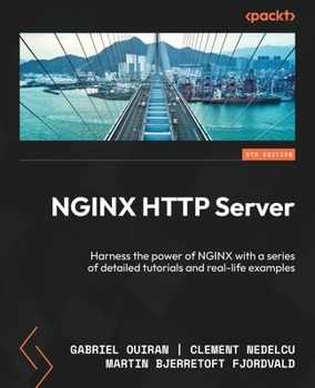 Paperback NGINX HTTP Server - Fifth Edition: Harness the power of NGINX with a series of detailed tutorials and real-life examples Book