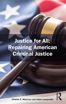 Paperback Justice for All: Repairing American Criminal Justice Book