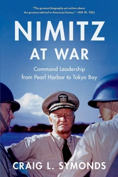 Paperback Nimitz at War: Command Leadership from Pearl Harbor to Tokyo Bay Book