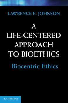 Paperback A Life-Centered Approach to Bioethics Book