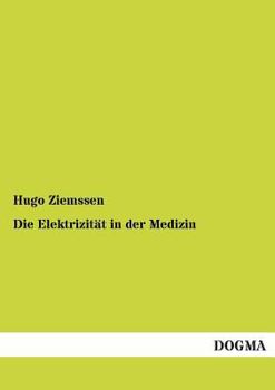 Paperback Die Elektrizität in der Medizin [German] Book