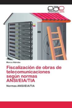Paperback Fiscalización de obras de telecomunicaciones según normas ANSI/EIA/TIA [Spanish] Book