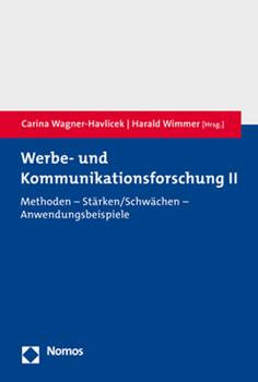 Paperback Werbe- Und Kommunikationsforschung II: Methoden - Starken/Schwachen - Anwendungsbeispiele [German] Book
