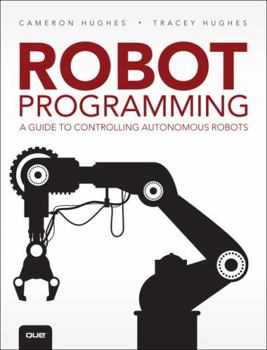 Paperback Robot Programming: A Guide to Controlling Autonomous Robots Book
