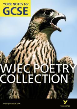Paperback Wjec Poetry Collection: York Notes for GCSE (Grades A*-G) Book
