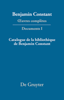 Hardcover Catalogue de la Bibliothèque de Benjamin Constant [French] Book