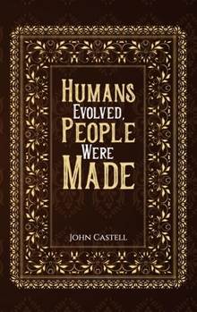 Hardcover Humans Evolved, People Were Made Book