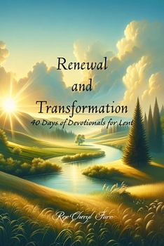 Paperback Renewal and Transformation: 40 Days of Lenten Devotionals Book