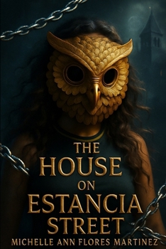 Paperback The House on Estancia Street(TM)(R)(c): Book One Book