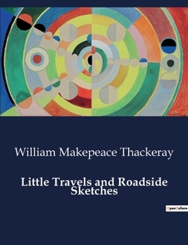 Paperback Little Travels and Roadside Sketches Book