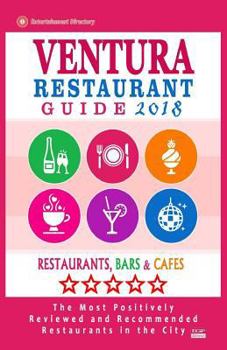 Paperback Ventura Restaurant Guide 2018: Best Rated Restaurants in Ventura, California - Restaurants, Bars and Cafes Recommended for Visitors - Guide 2018 Book