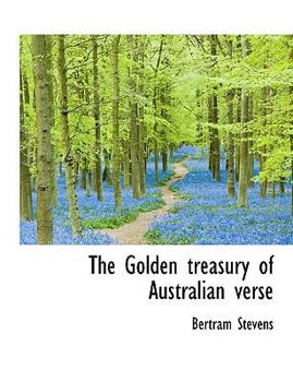 Paperback The Golden Treasury of Australian Verse [Large Print] Book