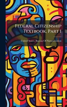 Hardcover Federal Citizenship Textbook, Part 1 Book