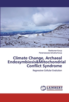 Paperback Climate Change, Archaeal Endosymbiosis&Mitochondrial Conflict Syndrome Book