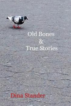 Paperback Old Bones & True Stories Book