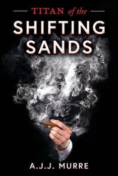 Paperback Titan of the Shifting Sands: Volume 1 Book