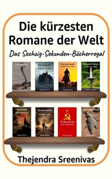 Paperback Die kürzesten Romane der Welt: Das Sechzig-Sekunden-Bücherregal [German] Book
